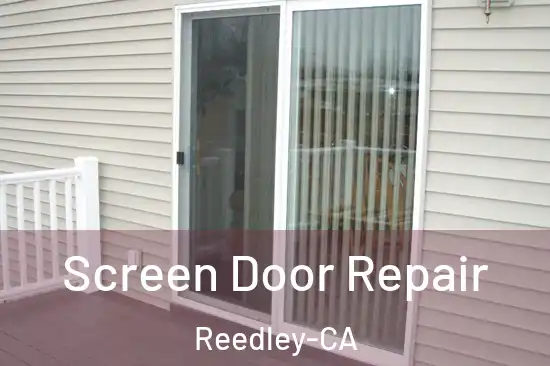 Screen Door Repair Reedley-CA